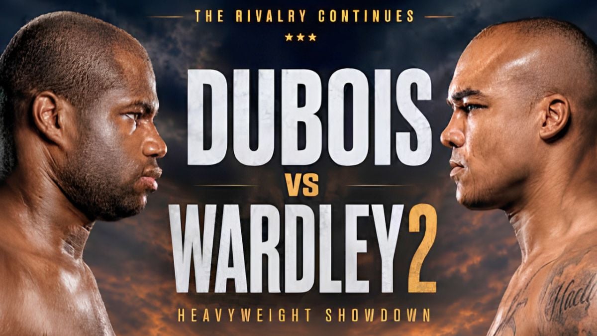 Dubois vs. Wardley 2 Preview, Fight Card And How To Watch